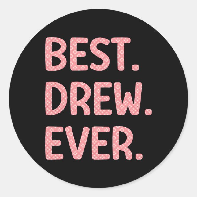 Sticker Rond Meilleur nom Drew Ever Drew (Devant)