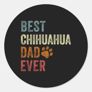 Sticker Rond Meilleur Papa Chihuahua Jamais Chihuahua Papa Da P