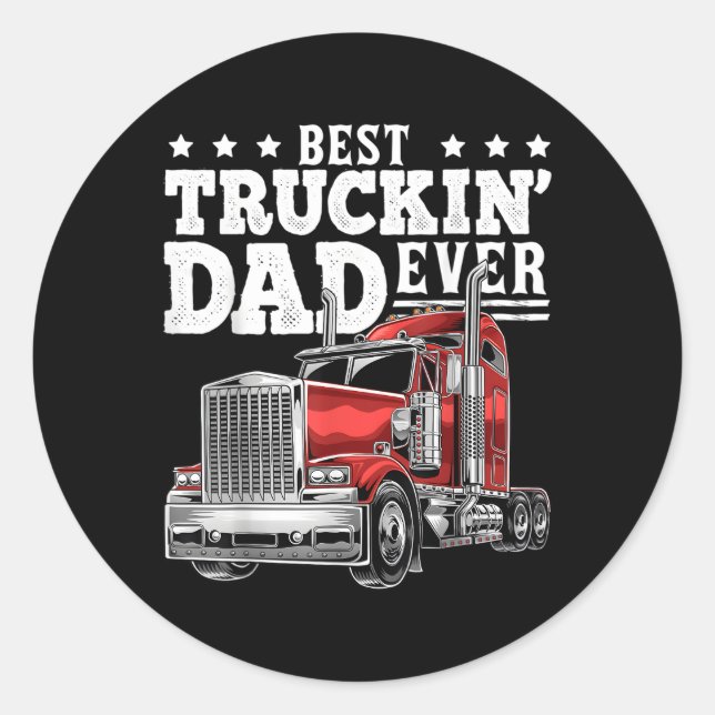 Sticker Rond Meilleur Truckin Papa Jamais Big Rig Trucker Fête  (Devant)