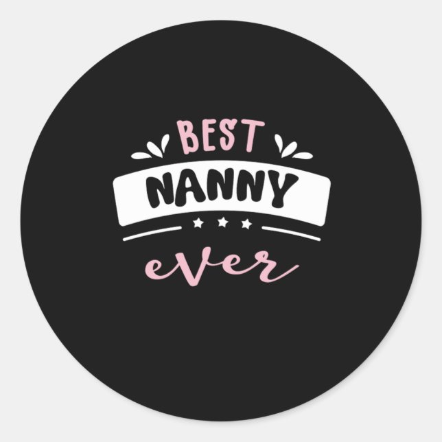 Sticker Rond Meilleure idée cadeau Nanny Ever (Devant)