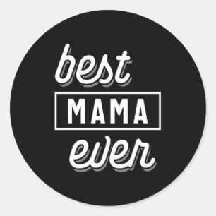 Sticker Rond Meilleure Mama jamais cadeau de fête des mères