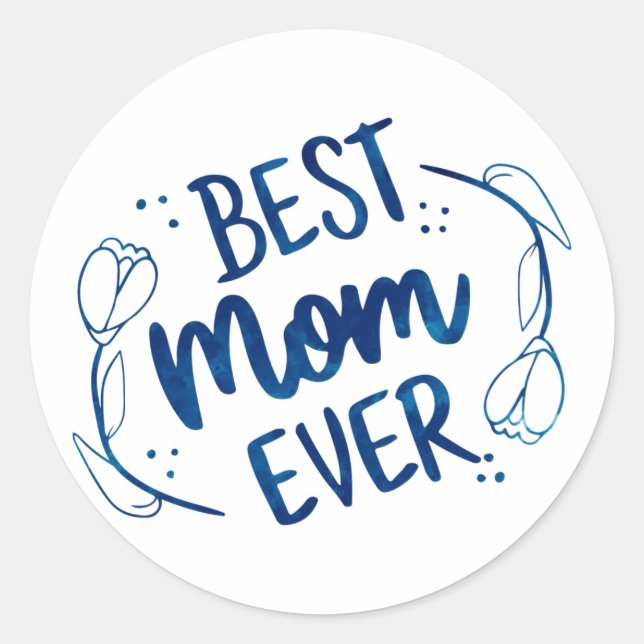 Sticker Rond Meilleure Maman Toujours Fête des mères Bleu Flora (Devant)