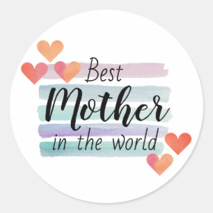 Sticker Rond meilleure mère du monde joyeuse fête des mères