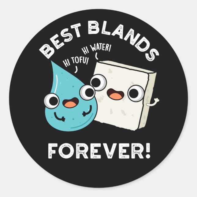 Sticker Rond Meilleures Blands pour toujours drôle BFF Pun Dark (Devant)