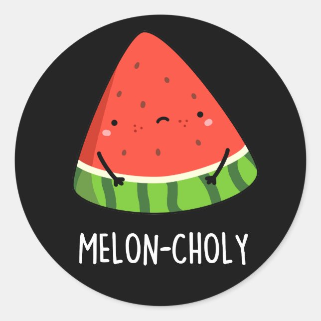 Sticker Rond Melon-choly Funny Sad Watermelon Pun Dark BG (Devant)