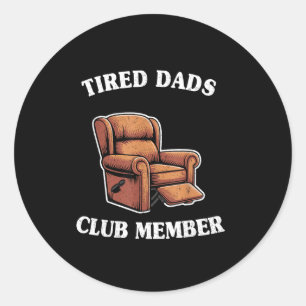 Sticker Rond Membre du club des papas fatigués fauteuil humour