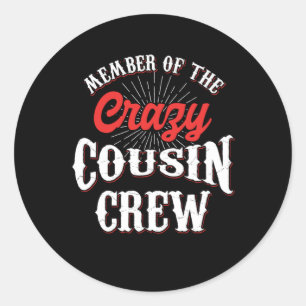 Sticker Rond Membre Du Crazy Cousin Crew Frère Soeur Gif
