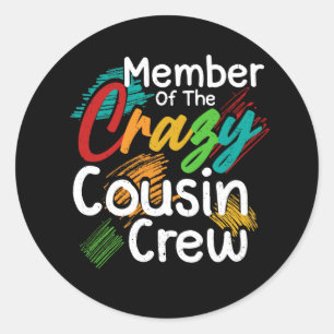 Sticker Rond Membre Du Crazy Cousin Crew Matching Family Pa
