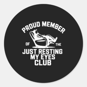 Sticker Rond Membre fier du club Je me repose juste les yeux Fa