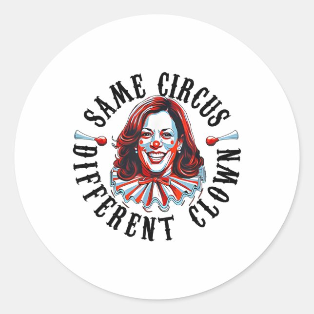 Sticker Rond Même Cirque Différent Clown Funny Kamala Harris Cl (Devant)