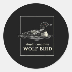 Sticker Rond Mème de chasse stupide de loon d'oiseau de loup ca