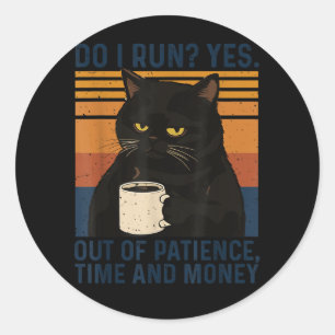 Sticker Rond Mème de chat drôle Humour Chat noir Citation sarca
