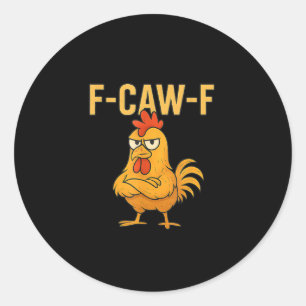 Sticker Rond Mème de coq drôle F-Caw-F poulet F-Caw-F poulet