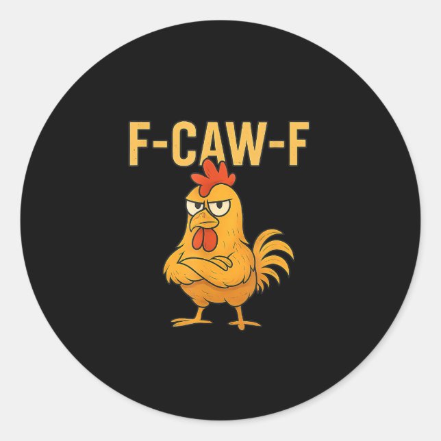 Sticker Rond Mème de coq F-Caw-F drôle de poulet F-Caw-F (Devant)