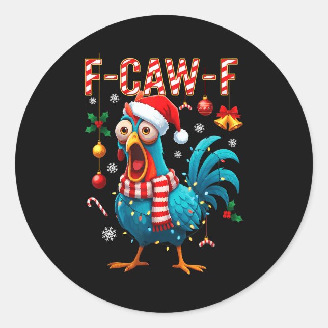 Sticker Rond Mème de coq F-caw-f drôle de poulet Fcawk Noël (Devant)