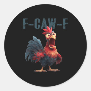 Sticker Rond Mème drôle de poulet coq F-caw-f Humour F Caw F Q