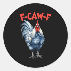 Sticker Rond Mème drôle de poulet f-caw-f fcawf coq