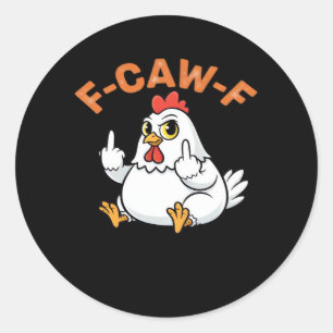 Sticker Rond Mème drôle F-Caw-F Poulet