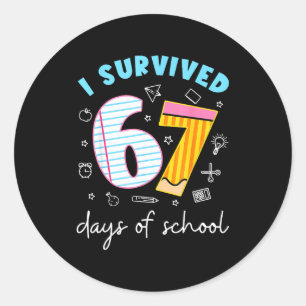 Sticker Rond Mème drôle Prof Élève J'ai survécu 67 Jours De S