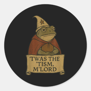 Sticker Rond Mème Drôle Tee - shirts Tis Tism Mlord