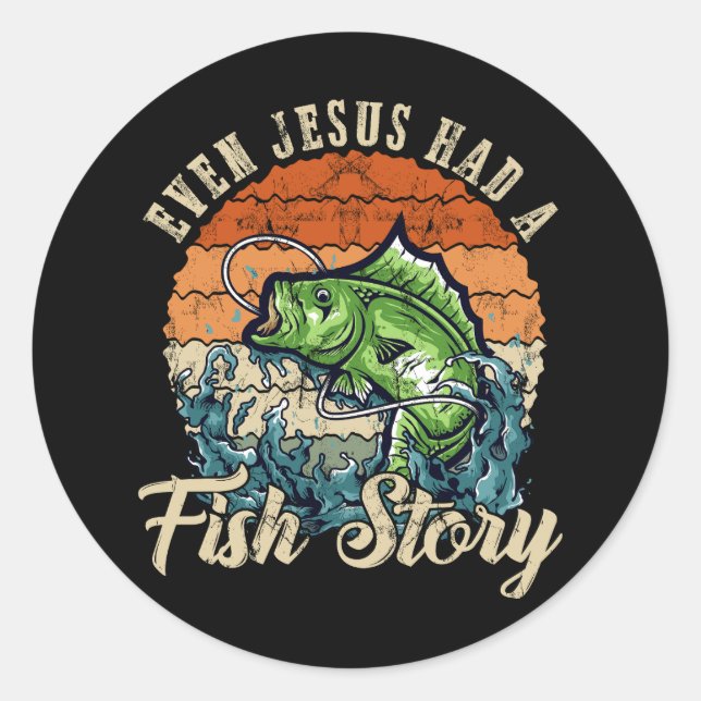 Sticker Rond Même Jésus Avait Une Histoire De Poisson Drôle Pêc (Devant)