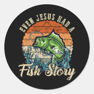 Sticker Rond Même Jésus Avait Une Histoire De Poisson Drôle Pêc
