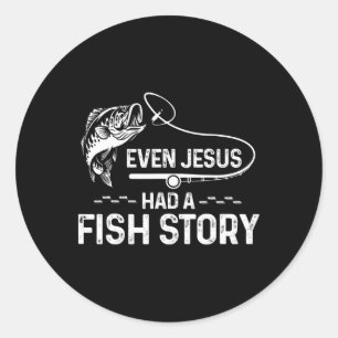 Sticker Rond Même Jésus avait une histoire de poisson Mignon am
