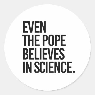 Sticker Rond Même le pape croit en la science