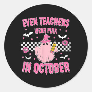 Sticker Rond Même Les Enseignants Portent Du Rose En Octobre Le