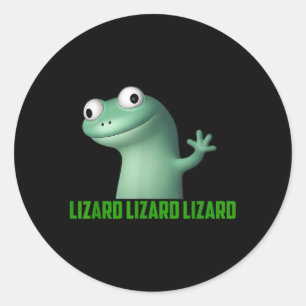 Sticker Rond Mème Lizard Lizard Lizard Lizard Drôle T-s Graphiq