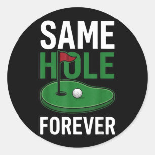 Sticker Rond Même trou pour toujours Golf Sortie de garçons de