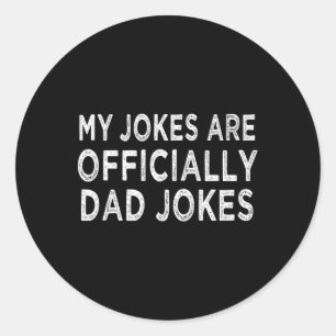 Sticker Rond Men&# ; s Mes blagues sont officiellement papa pla