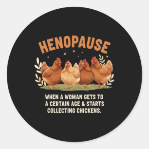 Sticker Rond Ménopause Quand Une Femme Atteint Un Certain Âge C