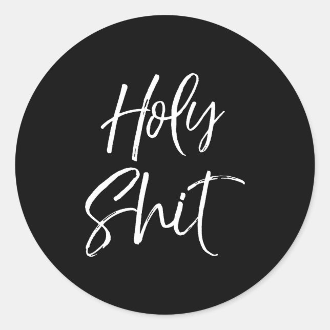 Sticker Rond Mens Funny Holy Gag Gift Excitement Quote Saying H (Devant)