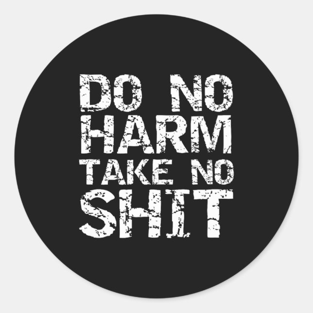 Sticker Rond Mens Funny Pacifist Quote Sarcastic Gift Do No Har (Devant)