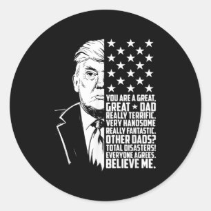 Sticker Rond Mens Funny Trump You Are A Great Papa’s Père Day