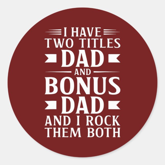 Sticker Rond Mens J'ai deux titres Papa et Bonus Papa Père (Devant)