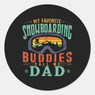Sticker Rond Mens Mes amis favoris du snowboard Appelez-moi pap