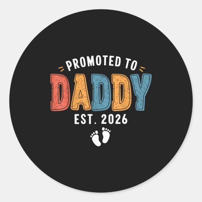 Sticker Rond Mens Promoted To Daddy 2026 Dad Est 2026 Daddy To  (Devant)