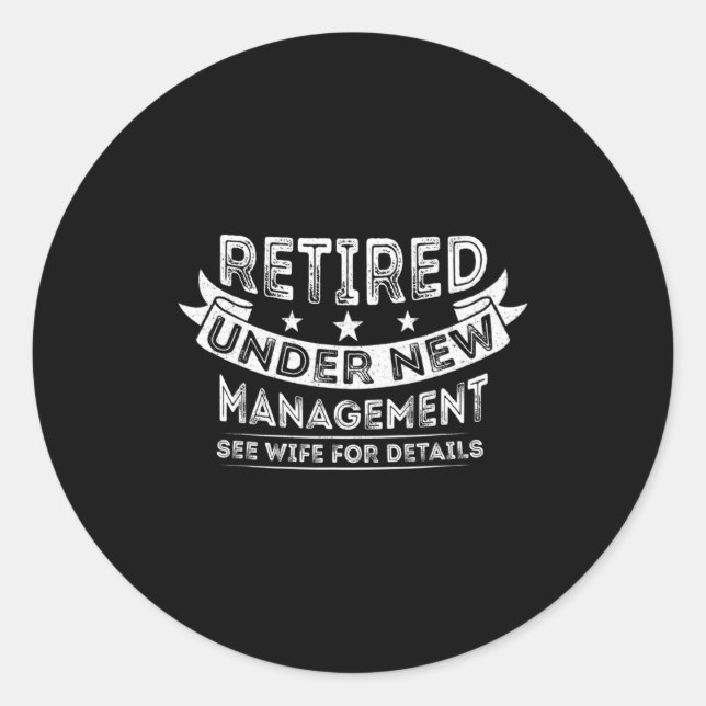 Sticker Rond Mens Retired Under New Management Since 2022 Retir (Devant)