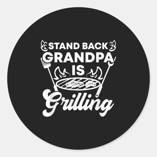 Sticker Rond Mens Stand Back Grand-père Grill Funny Bbq Gril (Devant)