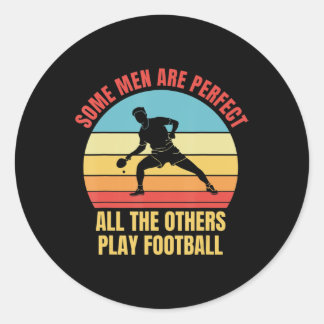 Sticker Rond Mens Tennis de table Les hommes sont parfaits pour