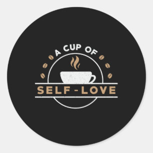 Sticker Rond Mental Health A Cup of Self-Love Care Awareness