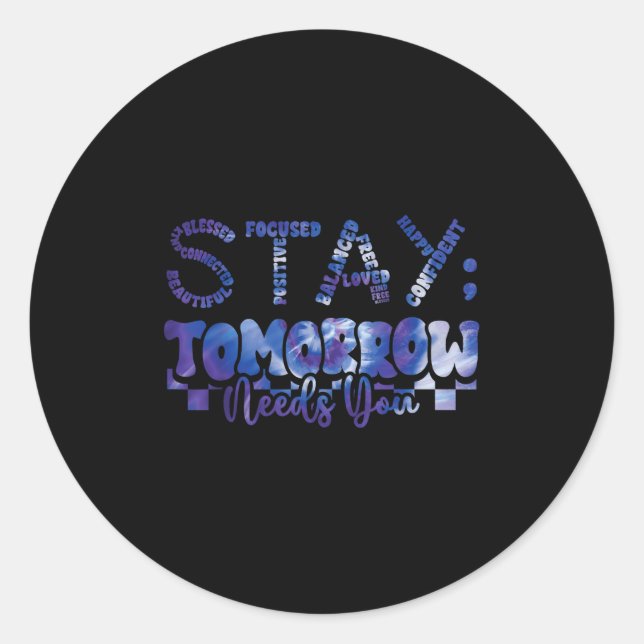 Sticker Rond Mental Health Stay Tomorrow Suicide Prevention Awa (Devant)