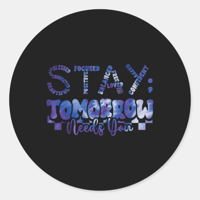 Sticker Rond Mental Health Stay Tomorrow Suicide Prevention Awa (Devant)