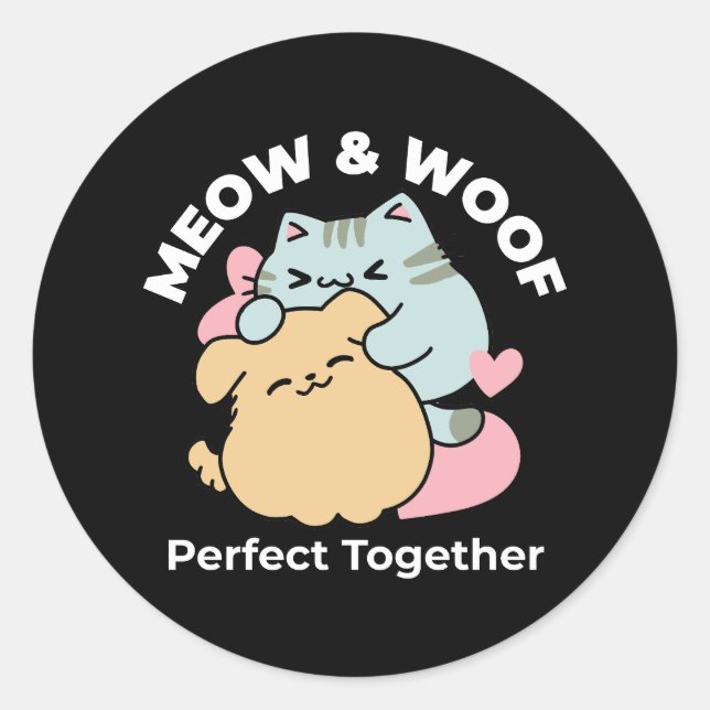 Sticker Rond Meow & Woof Perfect Together - Cute Cat and Dog (Devant)