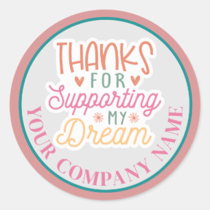Sticker Rond Merci D'Avoir Pris En Charge Mon Dream Business Cu