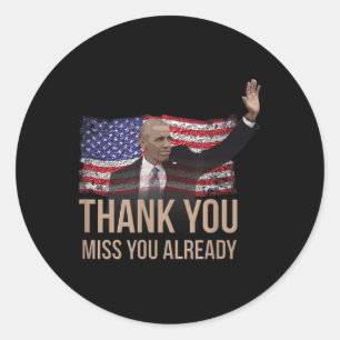 Sticker Rond Merci Obama, Miss You Déjà Président Barack