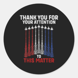 Sticker Rond Merci Pour Votre Attention À Cela, Drôle