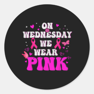 Sticker Rond Mercredi Nous Portons Le Ruban Rose Cancer Du Sein